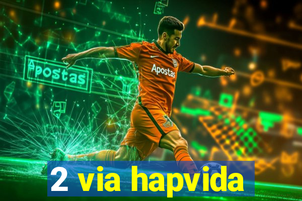 2 via hapvida